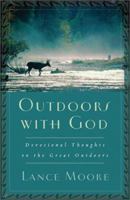 Outdoors with God: Devotional Thoughts on the Great Outdoors 158660919X Book Cover