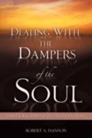 Dealing with the Dampers of the Soul 1604776366 Book Cover