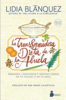 Transformadora dieta de la abuela, La (Spanish Edition) 8417399739 Book Cover