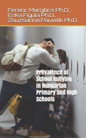 Prevalence of School Bullying in Hungarian Primary and High Schools 1699010595 Book Cover