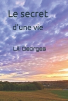 La secret d'une vie (French Edition) B0H2RTS4Z8 Book Cover