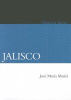 Breve historia de Jalisco 9688950831 Book Cover
