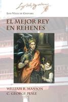 El Mejor Rey En Rehenes 158871330X Book Cover