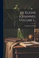 De Kleine Johannes, Volume 1... (Dutch Edition) 1022612921 Book Cover