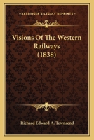 Visions Of The Western Railways 1167188284 Book Cover