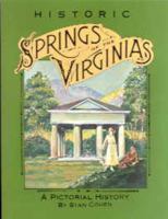 Historic Springs of the Virginias: A Pictorial History 1891852167 Book Cover