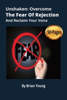 Unshaken: Overcome the Fear of Rejection and Reclaim Your Voice: Guide To Overcome The Fear Of Rejection, Confidence, Self Improvement . 6 x 9 inches ... for vacations, holidays, and relaxing times. B0FCCDXP1K Book Cover