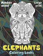 Mandala Animal Coloring Books - Large Print - Elephants null Book Cover