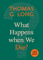 What Happens When We Die? 0898692334 Book Cover