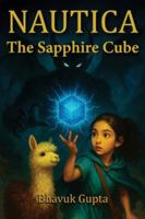Nautica: The Sapphire Cube: Eleven Puzzles. One Cube. A world's last hope | A Puzzle-Filled Fantasy Adventure from the World of PuzzTales 9355252447 Book Cover