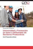 Universidad y Formación en base a demandas de Sectores Productivos 3845497483 Book Cover