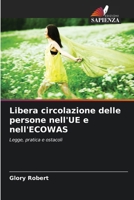 Libera circolazione delle persone nell'UE e nell'ECOWAS: Legge, pratica e ostacoli (Italian Edition) 6207672976 Book Cover