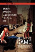 All in the Game Part One: Part of the Masters of the Game Series 1465394168 Book Cover