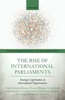 The Rise of International Parliaments: Strategic Legitimation in International Organizations 0198864973 Book Cover