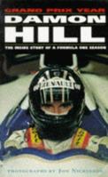 Damon Hill's Grand Prix Year: The Inside Story of a Formula One Season: 1 0330344102 Book Cover