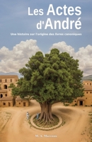 Les Actes d'André: Une histoire sur l'origine des livres canoniques (French Edition) 2982250020 Book Cover