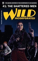 Wild Incorporated: The Shattered Men B0FH5Y43DD Book Cover