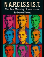 N.A.R.C.I.S.S.I.S.T.: The Real Meaning of Narcissist (How We Are Manipulated) B0FHFLQ4GD Book Cover