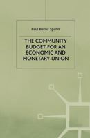 The Community Budget for an Economic and Monetary Union 1349391131 Book Cover