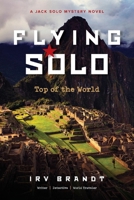 Flying Solo: Top of the World 1098391853 Book Cover