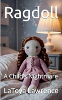 Ragdoll: A Child's Nightmare B0FL5GNYDC Book Cover