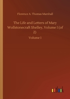 The Life and Letters of Mary Wollstonecraft Shelley 1016974620 Book Cover