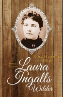Laura Ingalls Wilder : Una historia real (Spanish Edition) B0BZF766ZB Book Cover