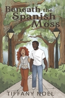 Beneath the Spanish Moss (Heartlines) B0FH2MB7G8 Book Cover