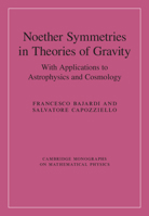 Noether Symmetries in Theories of Gravity: With Applications to Astrophysics and Cosmology 1009208748 Book Cover