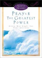 PRAYER - THE GREATEST POWER (Signature Series) 0805423494 Book Cover