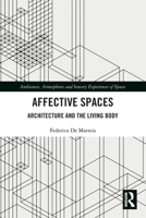 Affective Spaces: Architecture and the Living Body 0367541114 Book Cover