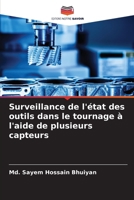 Surveillance de l'état des outils dans le tournage à l'aide de plusieurs capteurs (French Edition) 6208858607 Book Cover