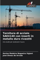 Tornitura di acciaio SAE4140 con inserti in metallo duro rivestiti (Italian Edition) 6207786807 Book Cover
