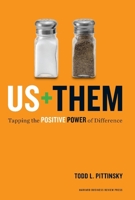 Us Plus Them: Tapping the Positive Power of Difference (Leadership for the Common Good) 1422177777 Book Cover