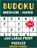 BRAIN TUNED VOL.7 SUDOKU Medium to Hard 200 Large Print Puzzles: With answers, Very perfect for your brain fitness. Also great gift for Adult, Elderly, Senior, Grandma, Mom, Dad. PLUS FREE BONUS!! 100 167716963X Book Cover