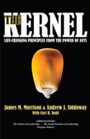 The Kernel: Life-Changing Principles from the Power of Ants 0983943435 Book Cover