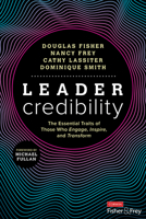 Leader Credibility: The Essential Traits of Those Who Engage, Inspire, and Transform 1071889109 Book Cover