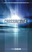 Crossing Over: Getting to the Best Life Yet 1599510170 Book Cover
