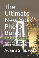 The Ultimate New York Photo Book: A glance to one of the world's largest natural harbors 1657848442 Book Cover