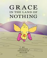 Grace In The Land Of Nothing 1440431426 Book Cover