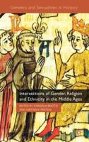 Intersections of Gender, Religion and Ethnicity in the Middle Ages 0230579922 Book Cover