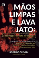 Mãos Limpas e Lava Jato: A Corrupção se Olha no Espelho 8568014674 Book Cover
