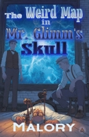 The Weird Map in Mr. Glimm's Skull B0G7XX3CW9 Book Cover