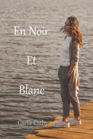 En Noir et Blanc (French Edition) B083K4CMH8 Book Cover