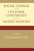 Social Change and Cultural Continuity Among Native Nations (Contemporary Native American Communities) 0759110018 Book Cover