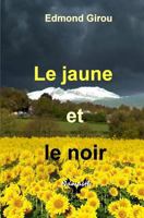 Le Jaune Et Le Noir 1542811155 Book Cover