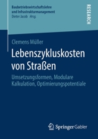 Lebenszykluskosten Von Stra�en: Umsetzungsformen, Modulare Kalkulation, Optimierungspotentiale 3658294612 Book Cover