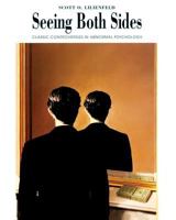 Seeing Both Sides: Classic Controversies in Abnormal Psychology (Psychology Series) 053425134X Book Cover