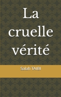 La cruelle v�rit� 1520881517 Book Cover