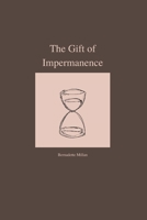 The Gift of Impermanence - A poetry collection B0BCSB1M2P Book Cover